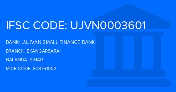 Ujjivan Small Finance Bank Ekangarsarai Branch IFSC Code