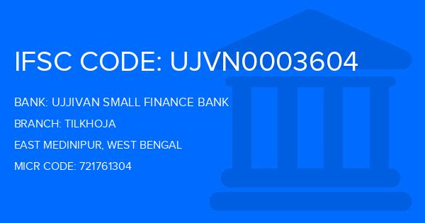 Ujjivan Small Finance Bank Tilkhoja Branch IFSC Code