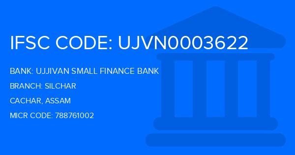 Ujjivan Small Finance Bank Silchar Branch IFSC Code