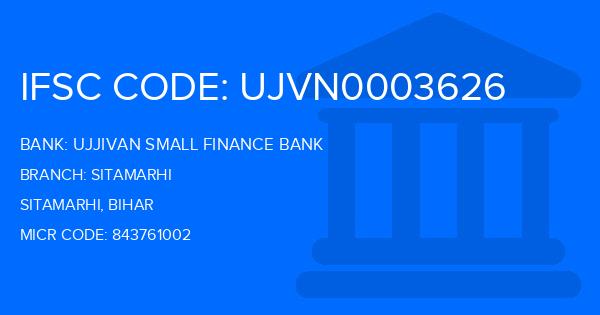 Ujjivan Small Finance Bank Sitamarhi Branch IFSC Code