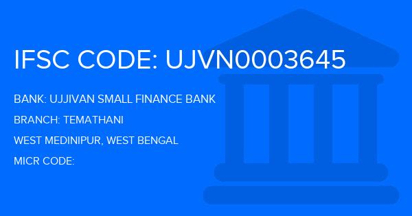 Ujjivan Small Finance Bank Temathani Branch IFSC Code