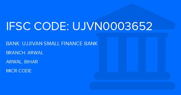 Ujjivan Small Finance Bank Arwal Branch IFSC Code