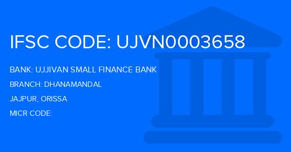 Ujjivan Small Finance Bank Dhanamandal Branch IFSC Code
