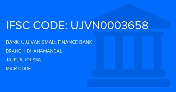 Ujjivan Small Finance Bank Dhanamandal Branch IFSC Code