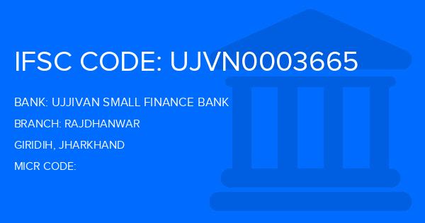 Ujjivan Small Finance Bank Rajdhanwar Branch IFSC Code
