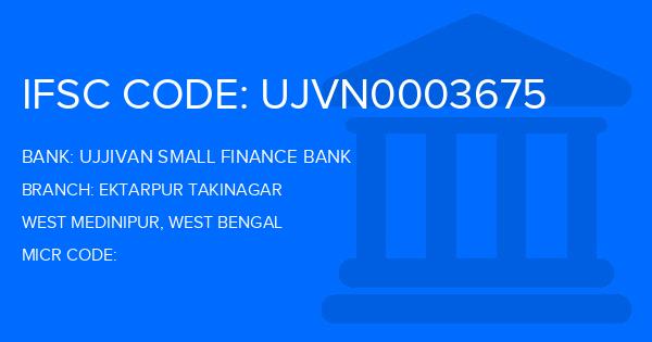 Ujjivan Small Finance Bank Ektarpur Takinagar Branch IFSC Code