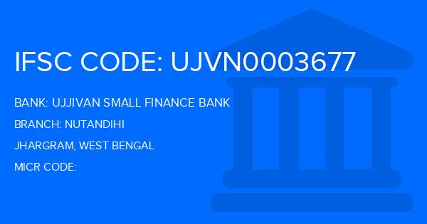 Ujjivan Small Finance Bank Nutandihi Branch IFSC Code