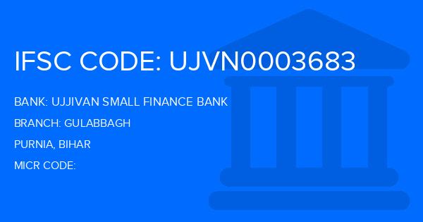 Ujjivan Small Finance Bank Gulabbagh Branch IFSC Code