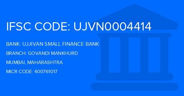 Ujjivan Small Finance Bank Govandi Mankhurd Branch IFSC Code