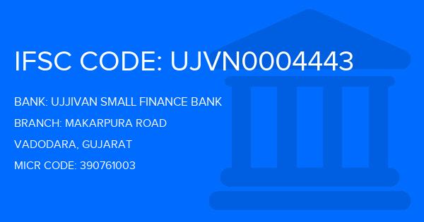 Ujjivan Small Finance Bank Makarpura Road Branch IFSC Code