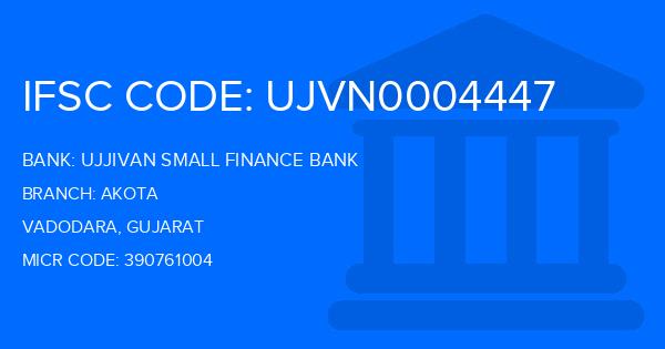 Ujjivan Small Finance Bank Akota Branch IFSC Code