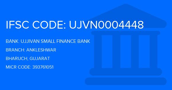 Ujjivan Small Finance Bank Ankleshwar Branch IFSC Code