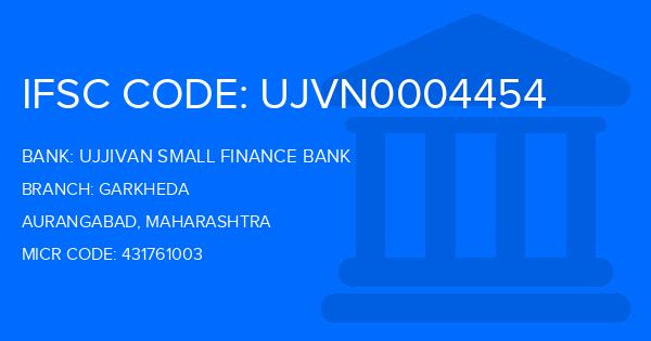 Ujjivan Small Finance Bank Garkheda Branch IFSC Code