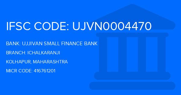 Ujjivan Small Finance Bank Ichalkaranji Branch IFSC Code