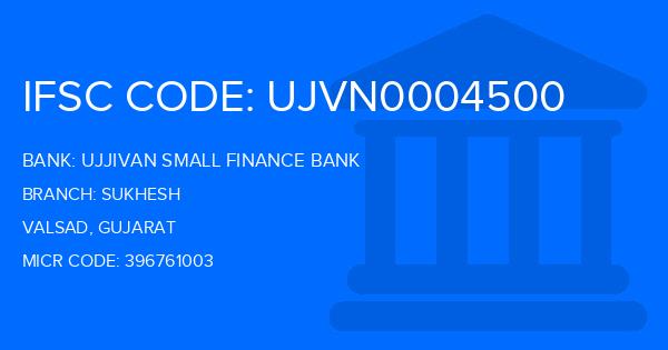 Ujjivan Small Finance Bank Sukhesh Branch IFSC Code