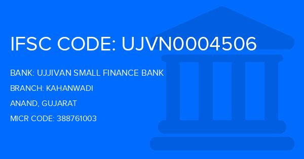 Ujjivan Small Finance Bank Kahanwadi Branch IFSC Code