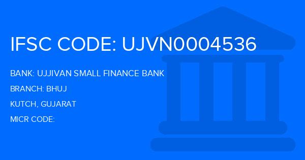 Ujjivan Small Finance Bank Bhuj Branch IFSC Code