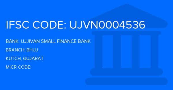 Ujjivan Small Finance Bank Bhuj Branch IFSC Code