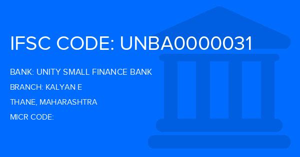 Unity Small Finance Bank Kalyan E Branch IFSC Code