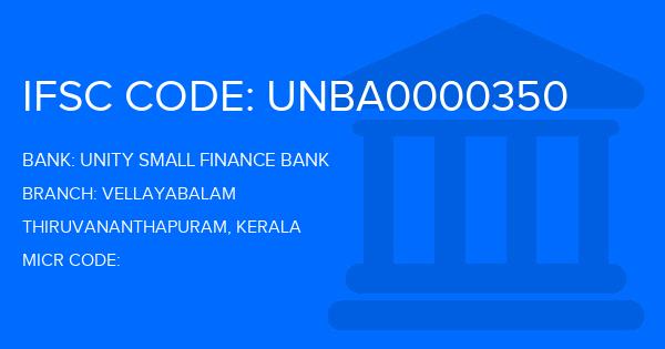 Unity Small Finance Bank Vellayabalam Branch IFSC Code