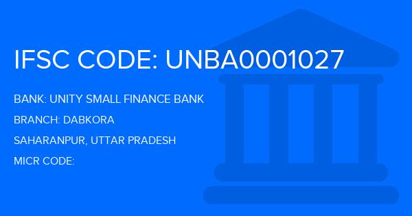 Unity Small Finance Bank Dabkora Branch IFSC Code