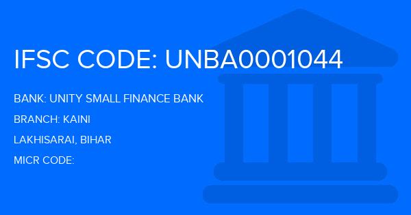 Unity Small Finance Bank Kaini Branch IFSC Code