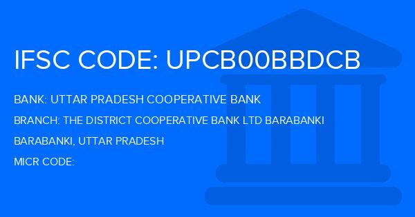 Uttar Pradesh Cooperative Bank The District Cooperative Bank Ltd Barabanki Branch IFSC Code