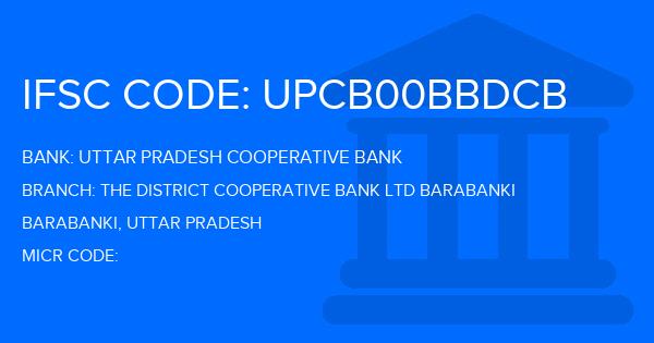 Uttar Pradesh Cooperative Bank The District Cooperative Bank Ltd Barabanki Branch IFSC Code