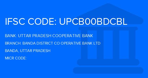 Uttar Pradesh Cooperative Bank Banda District Co Operative Bank Ltd Branch IFSC Code