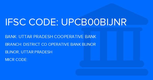 Uttar Pradesh Cooperative Bank District Co Operative Bank Bijnor Branch IFSC Code