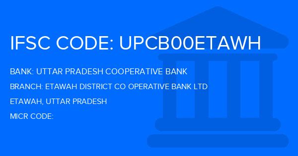 Uttar Pradesh Cooperative Bank Etawah District Co Operative Bank Ltd Branch IFSC Code