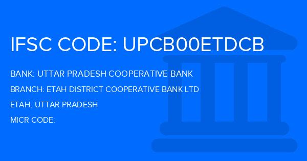 Uttar Pradesh Cooperative Bank Etah District Cooperative Bank Ltd Branch IFSC Code