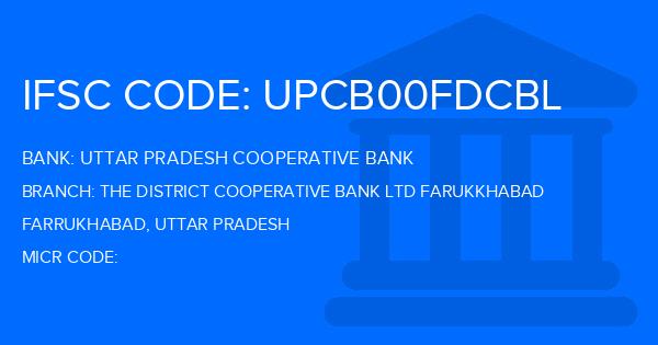 Uttar Pradesh Cooperative Bank The District Cooperative Bank Ltd Farukkhabad Branch IFSC Code