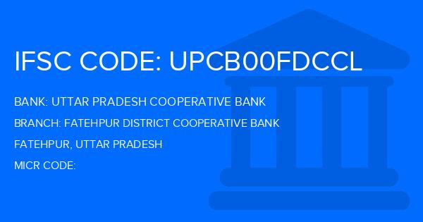 Uttar Pradesh Cooperative Bank Fatehpur District Cooperative Bank Branch IFSC Code
