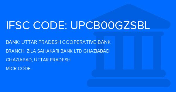 Uttar Pradesh Cooperative Bank Zila Sahakari Bank Ltd Ghaziabad Branch IFSC Code