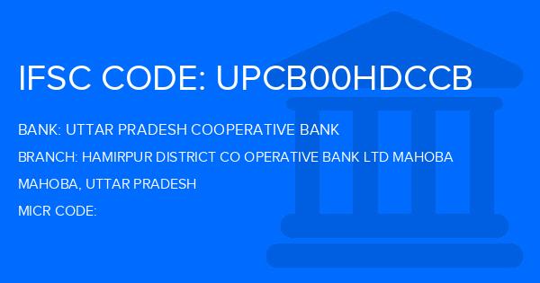Uttar Pradesh Cooperative Bank Hamirpur District Co Operative Bank Ltd Mahoba Branch IFSC Code