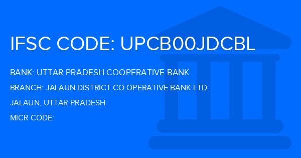 Uttar Pradesh Cooperative Bank Jalaun District Co Operative Bank Ltd Branch IFSC Code