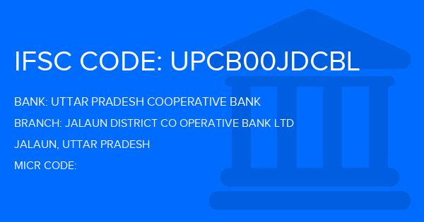 Uttar Pradesh Cooperative Bank Jalaun District Co Operative Bank Ltd Branch IFSC Code