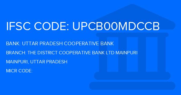 Uttar Pradesh Cooperative Bank The District Cooperative Bank Ltd Mainpuri Branch IFSC Code