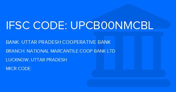 Uttar Pradesh Cooperative Bank National Marcantile Coop Bank Ltd Branch IFSC Code