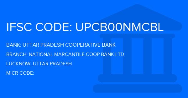 Uttar Pradesh Cooperative Bank National Marcantile Coop Bank Ltd Branch IFSC Code