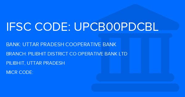 Uttar Pradesh Cooperative Bank Pilibhit District Co Operative Bank Ltd Branch IFSC Code