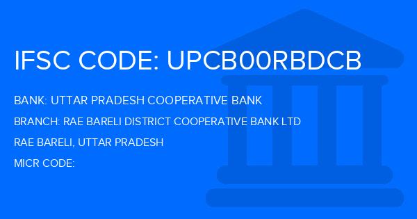 Uttar Pradesh Cooperative Bank Rae Bareli District Cooperative Bank Ltd Branch IFSC Code