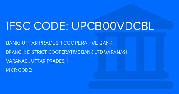 Uttar Pradesh Cooperative Bank District Cooperative Bank Ltd Varanasi Branch IFSC Code