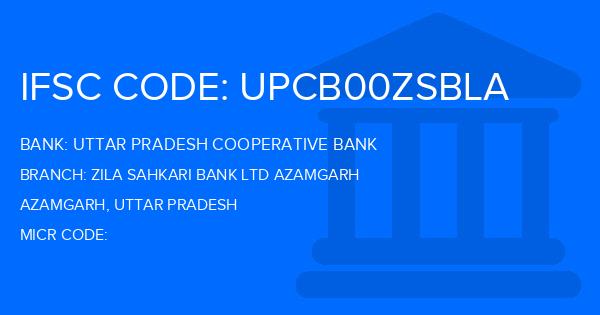 Uttar Pradesh Cooperative Bank Zila Sahkari Bank Ltd Azamgarh Branch IFSC Code