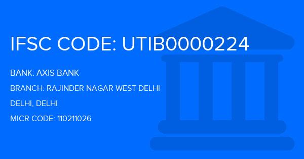 Axis Bank Rajinder Nagar West Delhi Branch IFSC Code