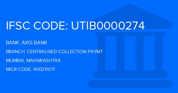 Axis Bank Centralised Collection Paymt Branch IFSC Code
