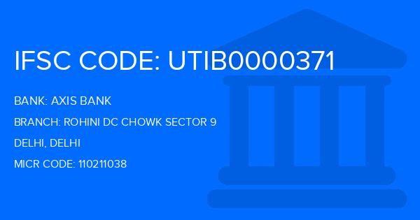 Axis Bank Rohini Dc Chowk Sector 9 Branch IFSC Code
