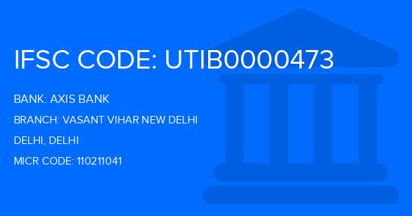 Axis Bank Vasant Vihar New Delhi Branch IFSC Code