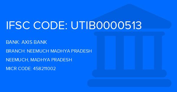 Axis Bank Neemuch Madhya Pradesh Branch IFSC Code